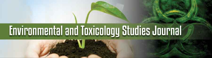 Environmental and Toxicology Studies Journal